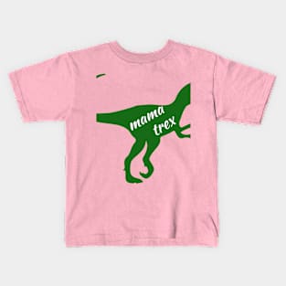 MaMa trex Kids T-Shirt